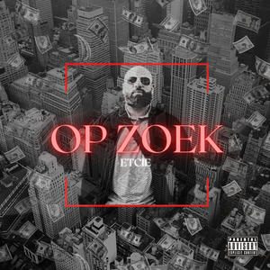 Op Zoek (Explicit)