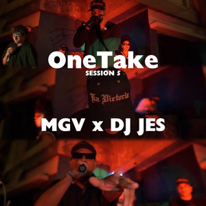 ONETAKE SESSION5: MGV X DJ JES (EN VIVO) [Explicit]