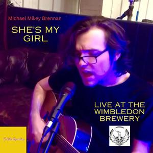 She's My Girl (Live At The Wimbledon Brewery)