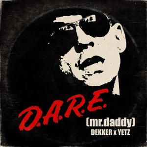 D.A.R.E (mr.daddy) (feat. YETZ) [Explicit]