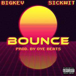 Bounce(feat. Sickwit) (Explicit)