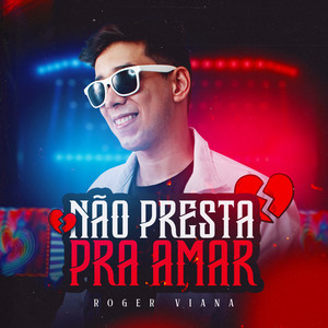 Não Presta Pra Amar