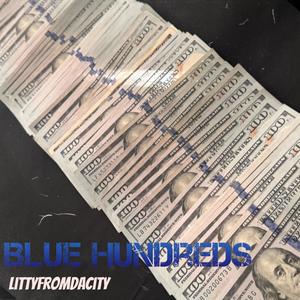 Blue Hundreds (Explicit)