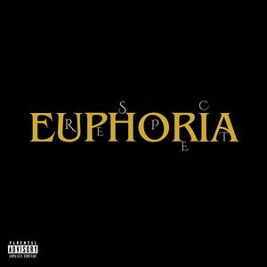 Euphoria (Respect)