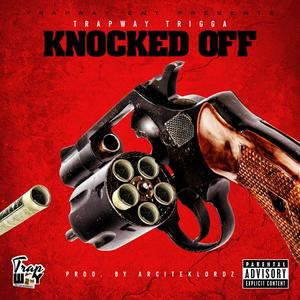 Knocked Off (Explicit)