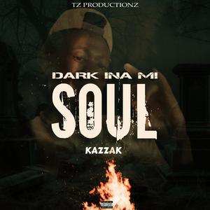 Dark Ina Mi Soul (Explicit)