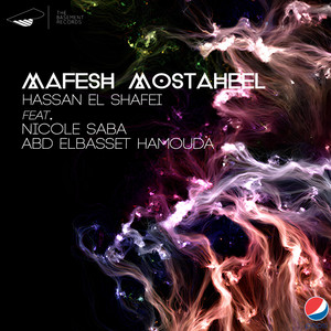 Mafeesh Mostaheel (feat. Nicole Saba & Abd El Basset Hamouda)