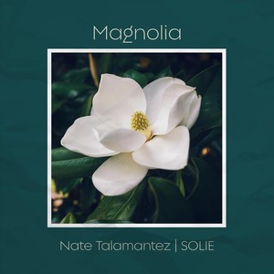 Magnolia (feat. SOLIE)