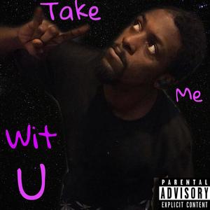 Take Me Wit U (Explicit)