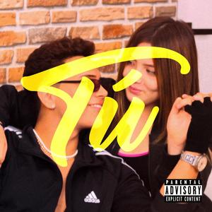 Tú (feat. Damntrip) (Explicit)