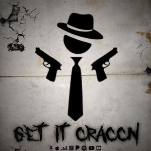 GET IT CRACCN FREESTYLE (Explicit)