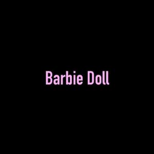 Barbie doll (Explicit)