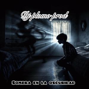 Sombra En La Oscuridad (Explicit)