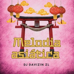 Melodia asiática (Explicit)