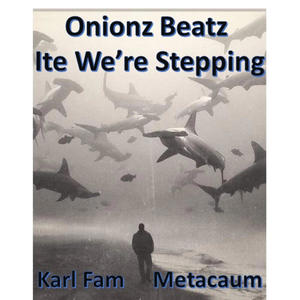 ITE WE'RE STEPPING (feat. Metacaum & Karl Fam) [Explicit]