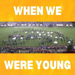 When We Were Young (feat. Brunswick Pirate Marching Band, Victoria Ellison, Lizzy Runyan, Emily Yousey & Hunter Brenner)