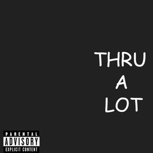 Thru A Lot (feat. Sky Gandy) [Explicit]