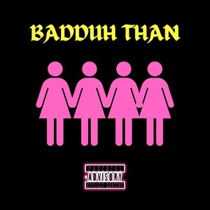 Badduh Than (Explicit)