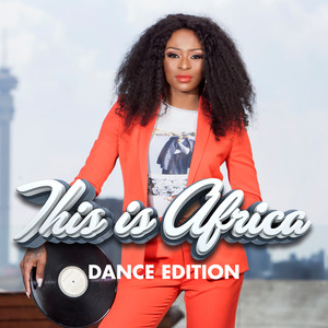 This is Africa, vol.1 - Dance Edition (Explicit)