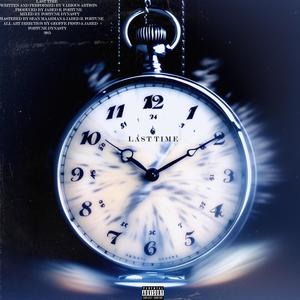 Last Time (feat. Liam Apollo, Don Dre, alonxo & Dominique Xena) [Explicit]