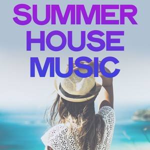 Summer House Music (Selection Top House Music Summer 2020)