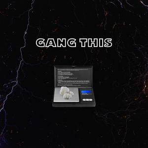 Gang This(feat. Burner & Sai So) (Explicit)