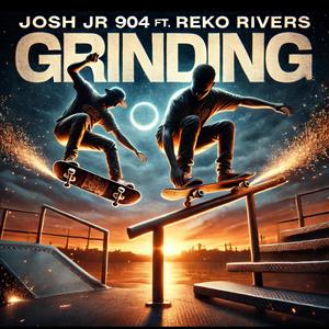 Grinding (feat. Joshjr904) (Explicit)