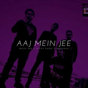 Aaj Mein Jee