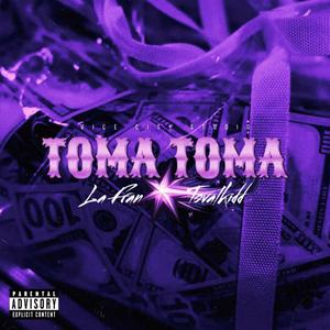 Toma toma (feat. Tovalkidd)