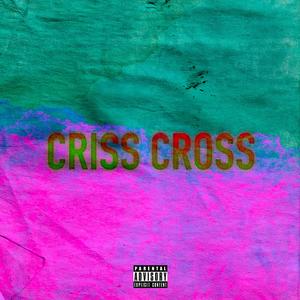 Criss Cross (Explicit)