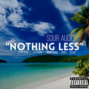 Nothing Less (Explicit)