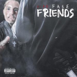 Fake Friends (Explicit)