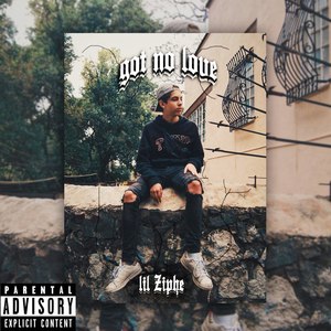 Got No Love (Explicit)