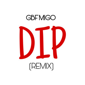 DIP (REMIX)