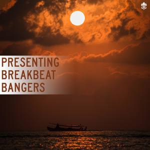 Presenting Breakbeat Bangers