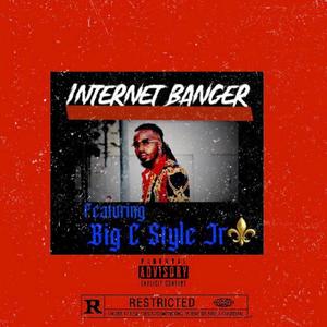 Internet Banger (feat. Big C Style Jr & Prod by Kamoshun) (Explicit)