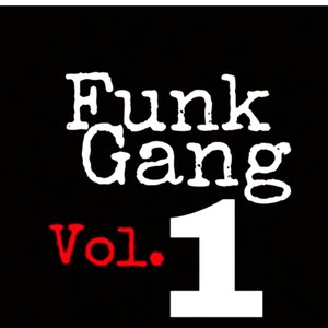 Funk Gang, Vol. 1 (Explicit)