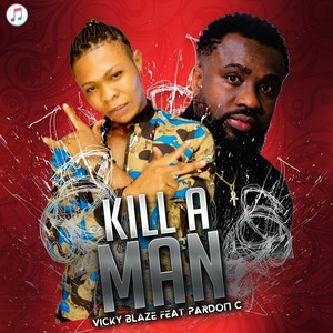 Kill a Man(feat. Pardon C)