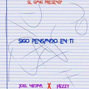 Sigo Pensado En Ti (feat. Hezzy) [Explicit]