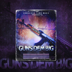 Guns Dem Big (Radio Edit)