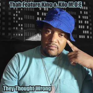 They Thought Wrong (feat. Kilo M.O.E) (Explicit)