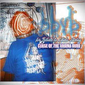 Curse of the vagina guru (feat. Libido Airbag)