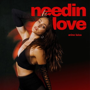 Needin' Love (Explicit)