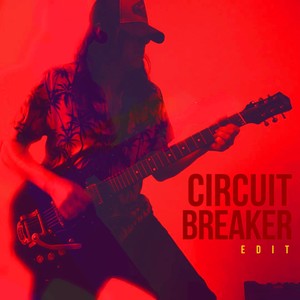 CIRCUIT BREAKER (Edit)