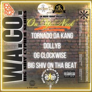 On Yo Neck (feat. Tornado Da Kang, Dolly B & OG Clockwise) (Explicit)