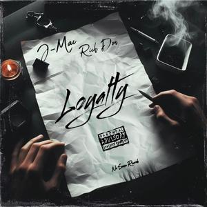 Loyalty (feat. J-Mac) [Explicit]