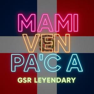 MAMI VEN PARA ACA SOLO