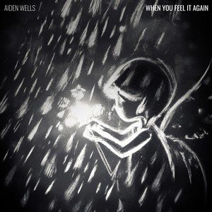 when you feel it again