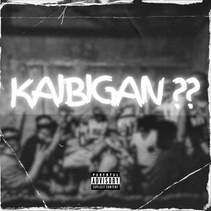 Kaibigan ?? (Explicit)