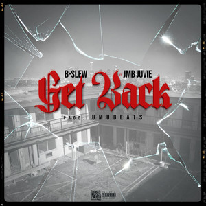 Get Back (feat. JMB Juvie) [Explicit]